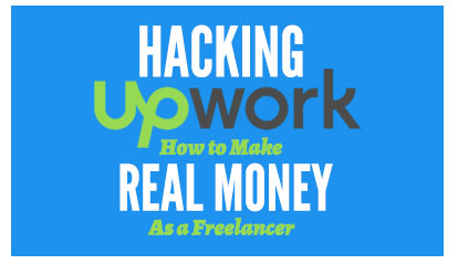 Hack Upwork: How to Earn Real Money as a Freelancer on Upwork